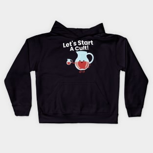 Let’s start a cult Kids Hoodie